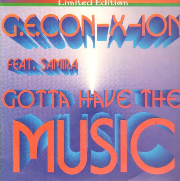G.E. CON-X-ION feat. Samira - Gotta Have The Music