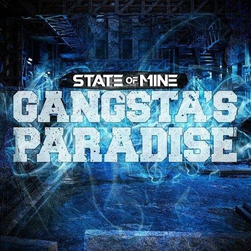 State Of Mine - Gangsta's Paradise