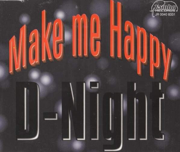 D-Night - Make Me Happy (Instrumental Mix)