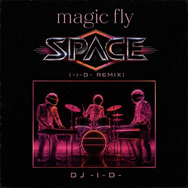 Space - Magic Fly (-I-D- Remix)