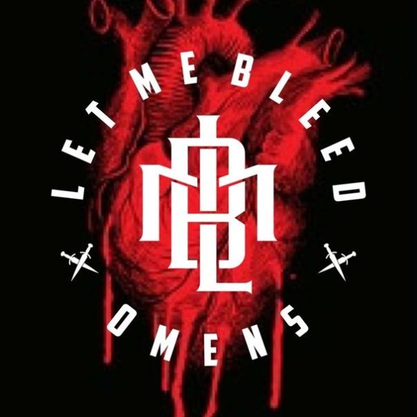 Let Me Bleed - Omens