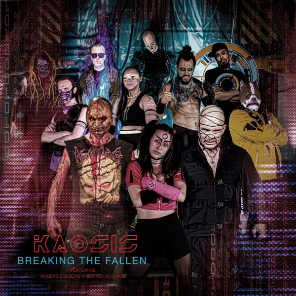 Kaosis feat. Jeffrey Nothing &amp; Anders Colsefni - Breaking The Fallen