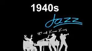 40s and 40s Jazz - 40s Jazz Music