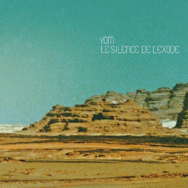 Yom - Le silence de l'exode
