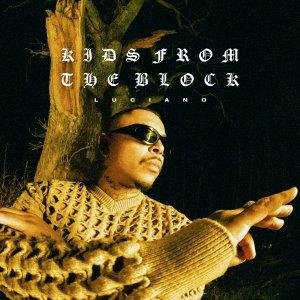 Luciano - KIDS FROM THE BLOCK