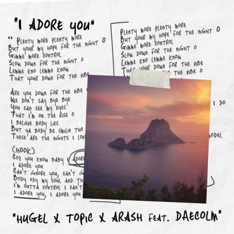 Hugel &amp; Topic &amp; Arash - I Adore You (feat. Daecolm)