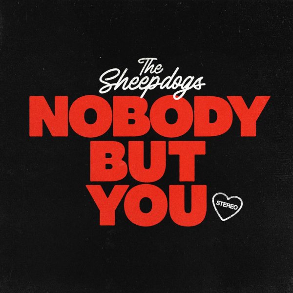 The Sheepdogs - Nobody But You