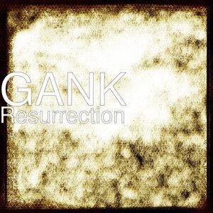 gank - Resurrection