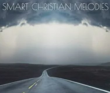 Smart Christian Melodies - Ты дорог Ему