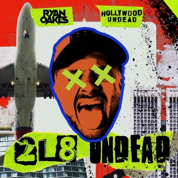 Ryan Oakes &amp; Hollywood Undead - 2L8 Undead