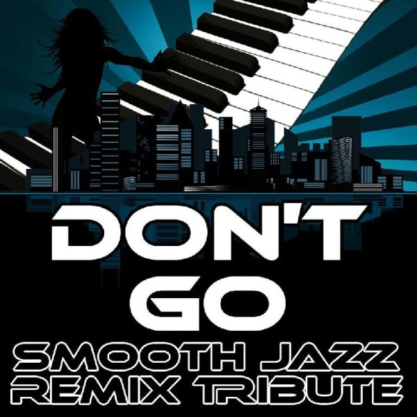 Smooth jazz remixers - Don't go