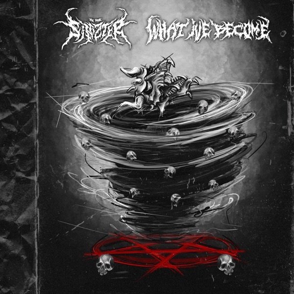 Sinizter - What I've Become