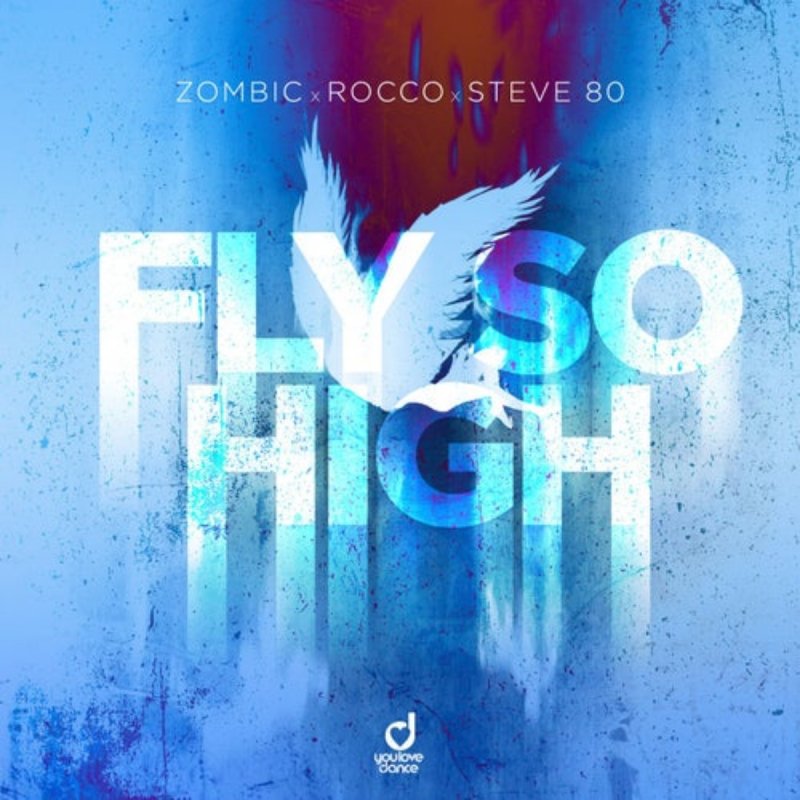 Zombic x Rocco x Steve 80 - Fly So High (Extended Mix)