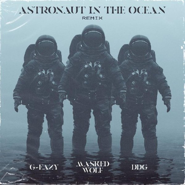 Masked Wolf feat. G-Eazy x DDG - Astronaut In The Ocean (Remix)