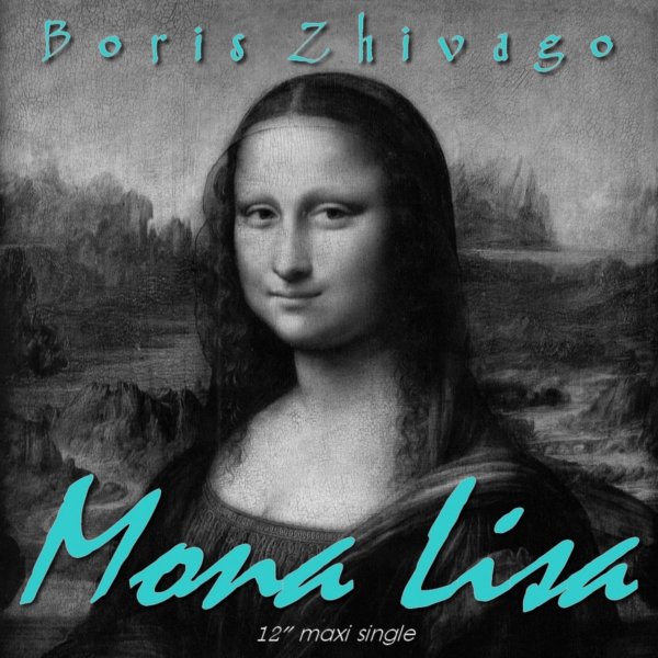Boris Zhivago - Mona Lisa (Eighties Remix)