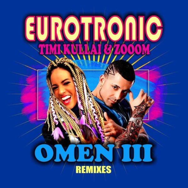 Eurotronic feat Timi Kullai &amp; Zooom - Omen III (Mykotank Radio Mix)