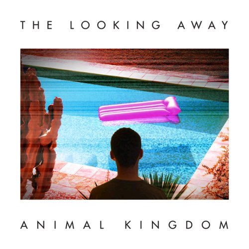 Animal Kingdom - Get Away With It
