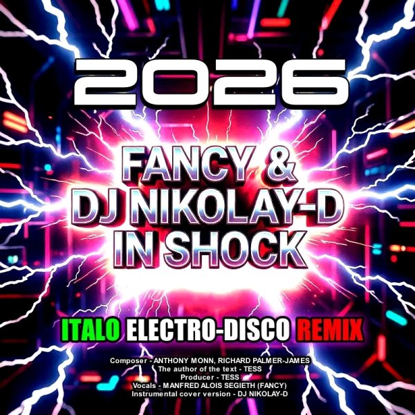 FANCY &amp; DJ NIKOLAY-D - In Shock (ITALO ELECTRO-DISCO REMIX 2026)