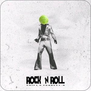 Shift &amp; Connect-R - Rock 'N Roll