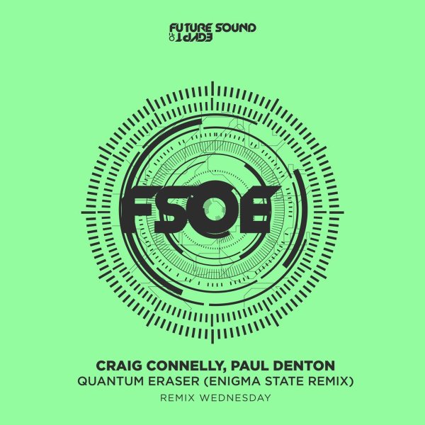 Craig Connelly &amp; Paul Denton - Quantum Eraser (Enigma State Remix)