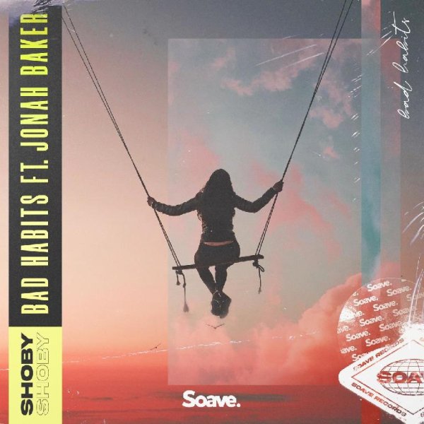Shoby feat. Jonah Baker - Bad Habits