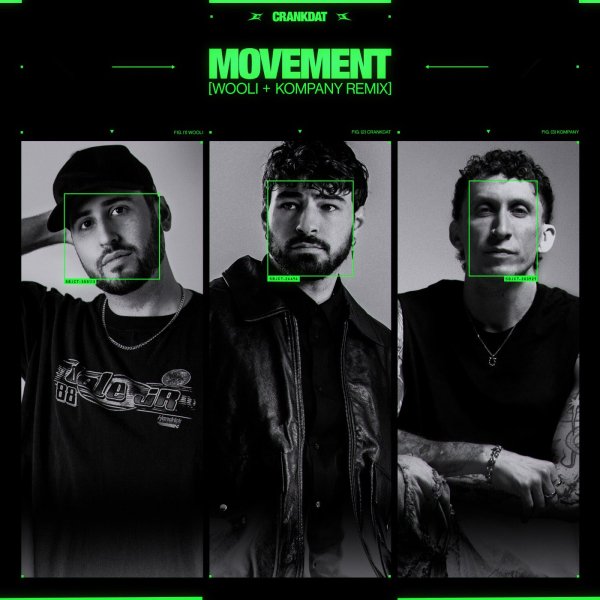 Crankdat - Movement (Wooli &amp; Kompany Remix)