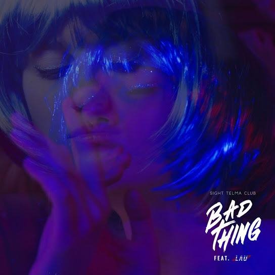 Sight Telma Club · LAU - Bad Thing (Original Mix)
