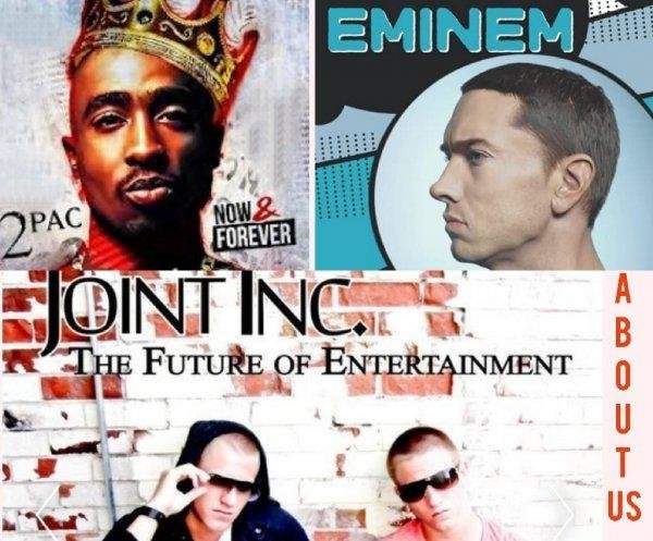 2Pac &amp; Eminem &amp; Joint Inc - #About Us