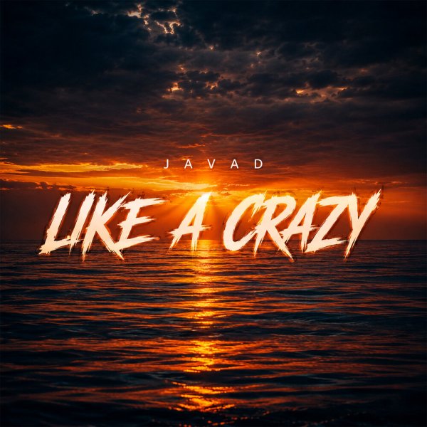 Javad - Like a Crazy