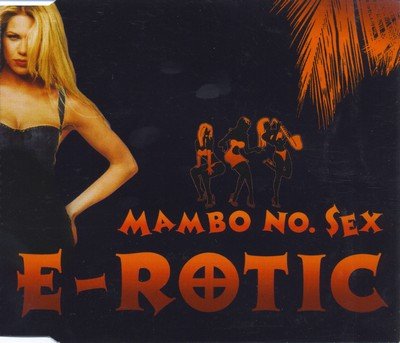 E-Rotic - Mambo No. Sex (Dance Mix)