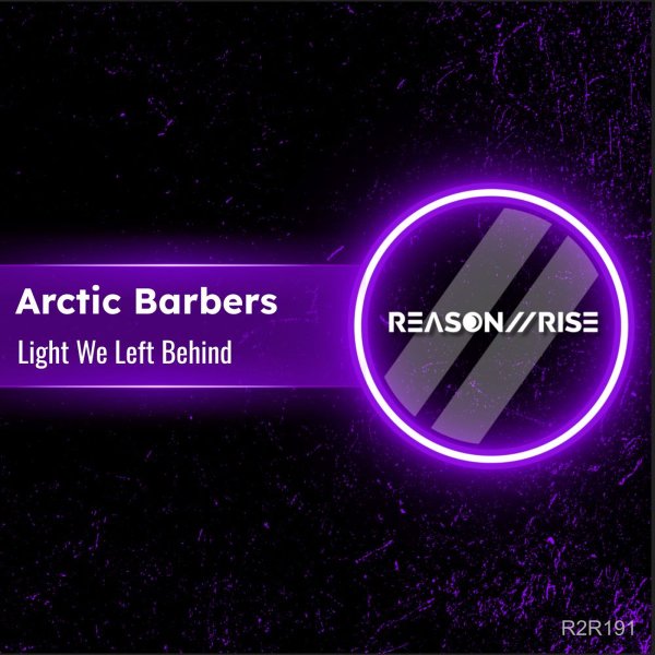 Arctic Barbers - Light We Left Behind (Extended Mix)