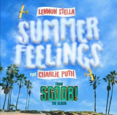 Charlie Puth Feat. Lennon Stella - Summer Feelings (From The Original Motion Picture Scoob)