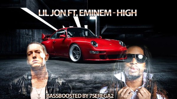 Lil Jon ft. Eminem - HIGH [BassBoosted By 7SEREGA2]