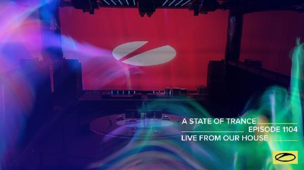 Armin van Buuren - A State of Trance 1104: Live from Our House (19.01.2023) [Part 1]