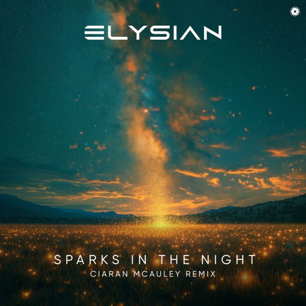 Elysian (Uk) - Sparks In The Night (Ciaran Mcauley Remix)