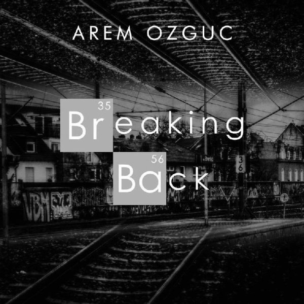 Arem Ozguc - Breaking back