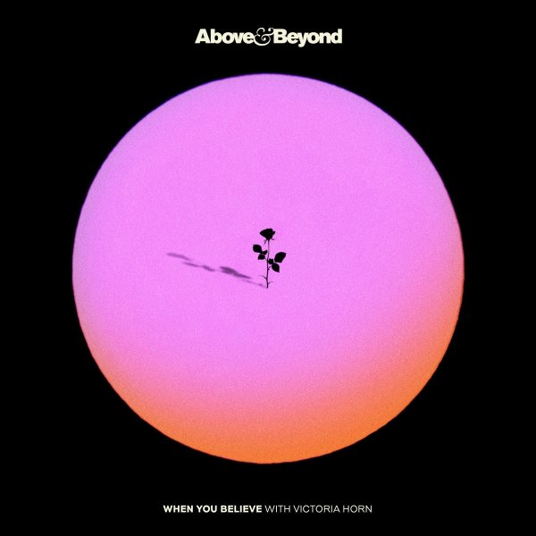 Above &amp; Beyond, Victoria Horn - When You Believe (Extended Mix)