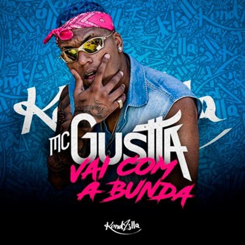 MC Gustta - Vai Com a Bunda