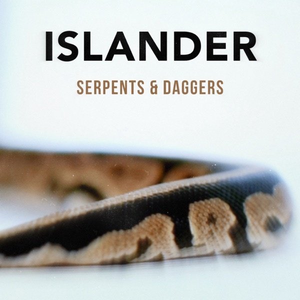 Islander - Serpents &amp; Daggers