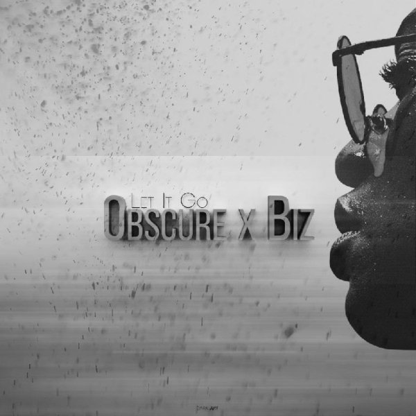 Biz x Obscure - Let It Go