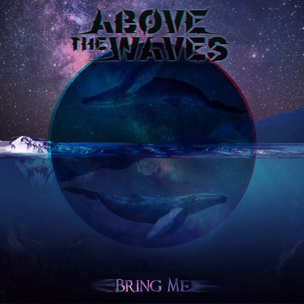 Above The WavesBring Me
