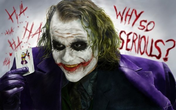Why so serious?