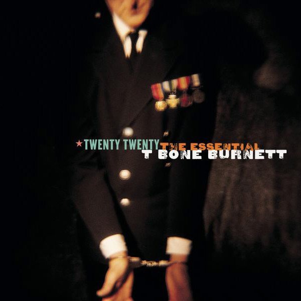 T-Bone Burnett - Shut it tight